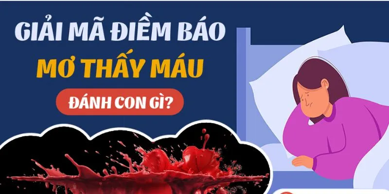 Nằm mơ thấy máu chảy và các con số may mắn